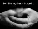 © Margaret Smith  <em>Twiddling My thumbs</em>